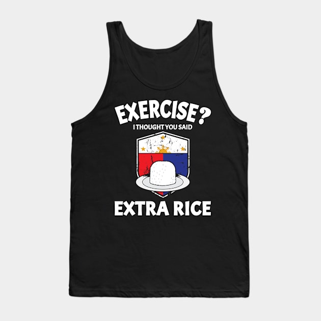 Funny Filipino Pinoy Meme Exercise Versus Extra Rice Eating Habit Design Gift Idea Tank Top by c1337s